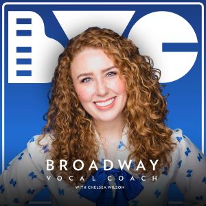 Broadway Vocal Coach Podcast