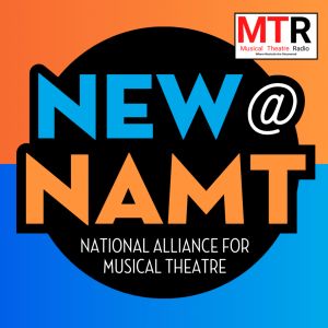 New@NAMT: The Next Wave of Musical Theatre Podcast