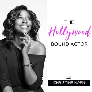 Hollywood Bound Actor Podcast