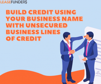 Build credit with unsecured business lines of credit