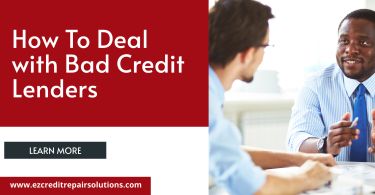 how to deal with Bad Credit Lenders