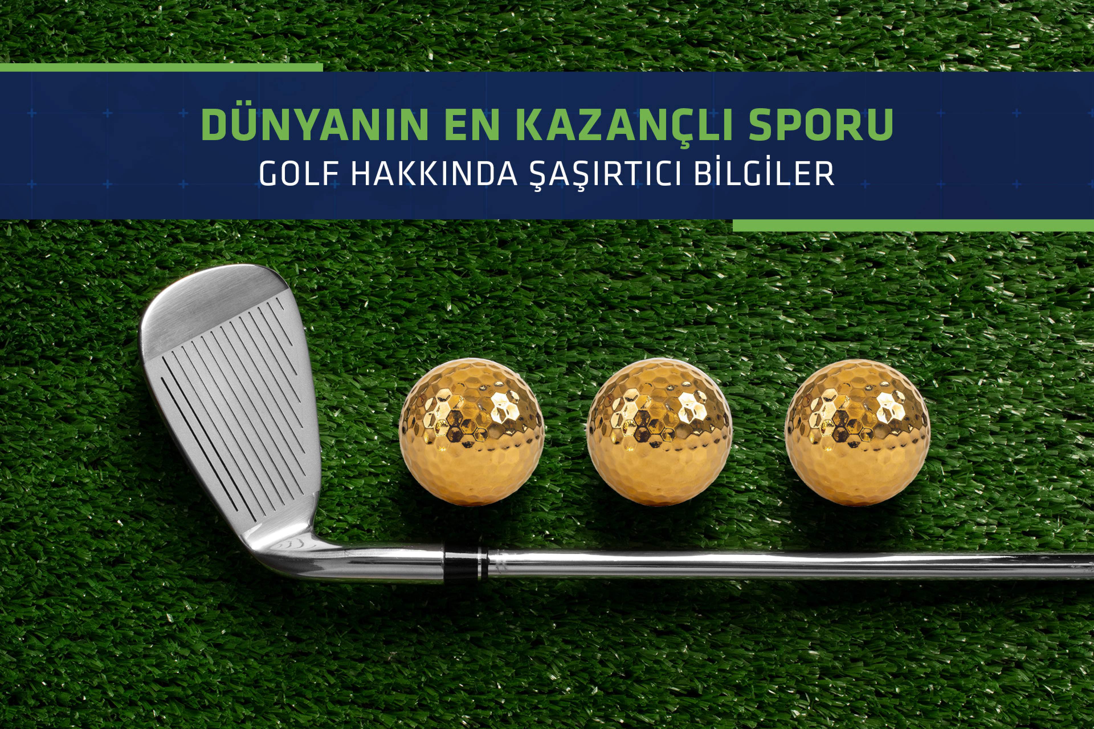Dünyanın En Kazançlı Sporu: Golf Hakkında Şaşırtıcı Bilgiler