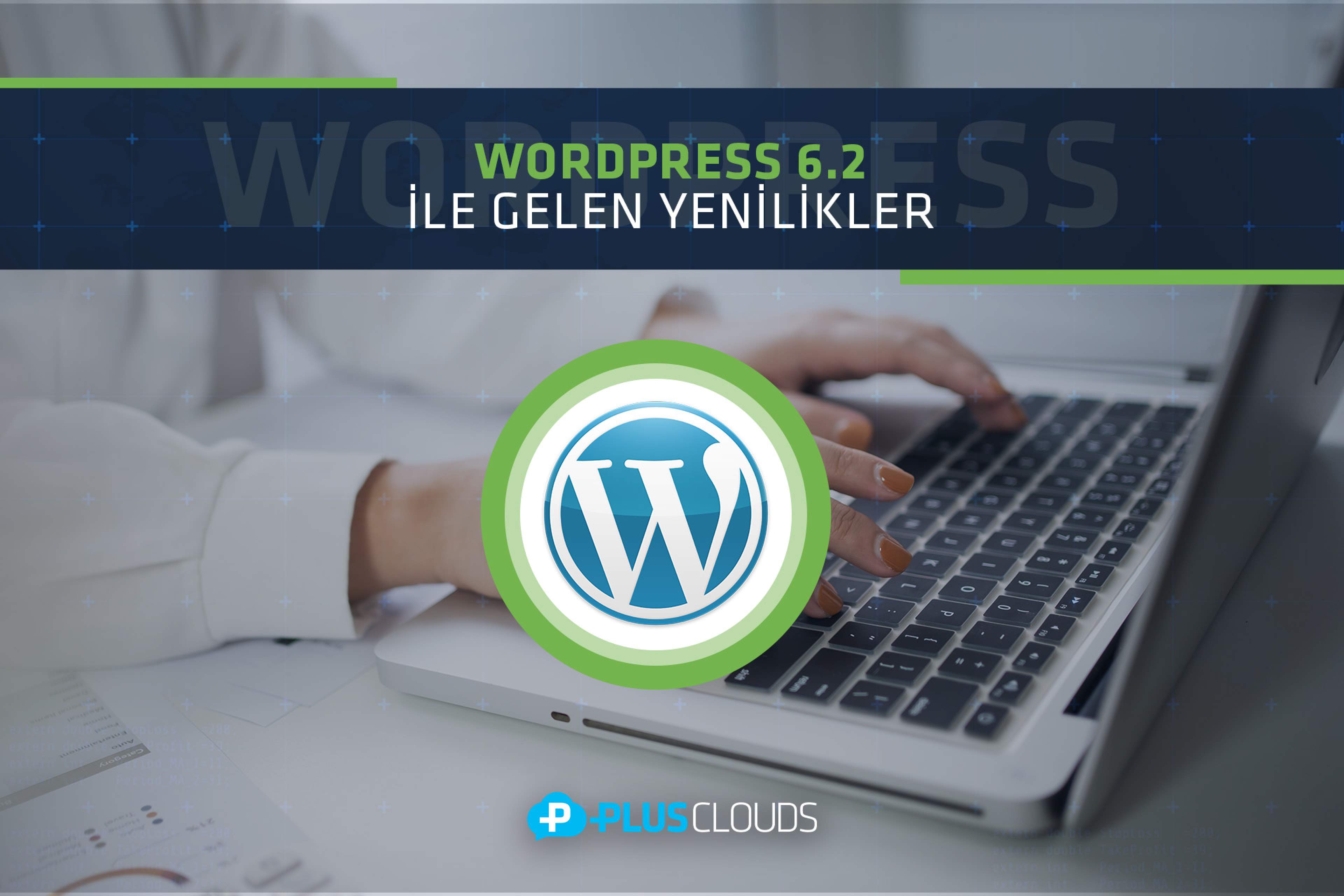 WordPress 6.2 ile Gelen Yenilikler
