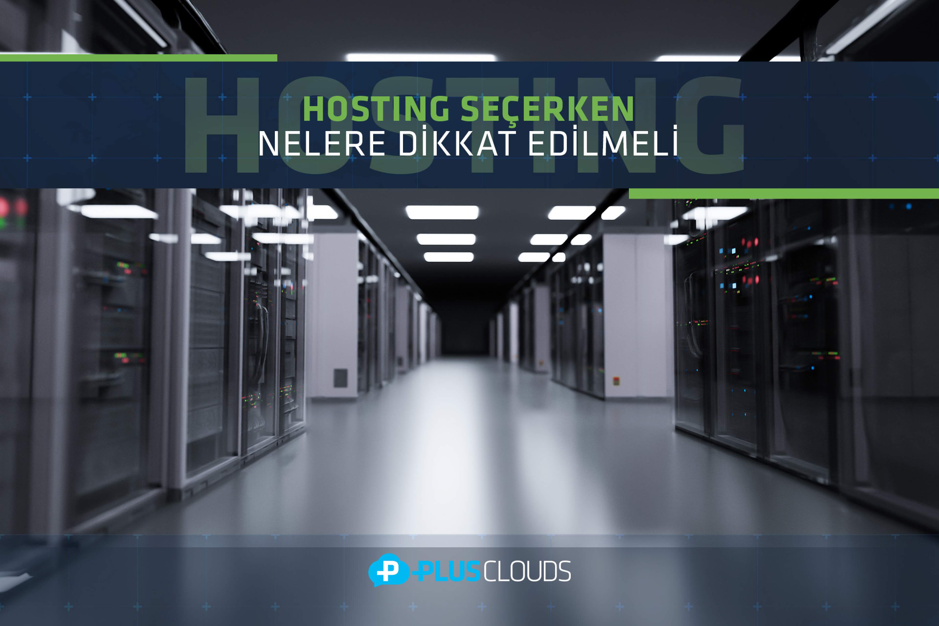 Hosting Seçerken Nelere Dikkat Etmelisiniz?