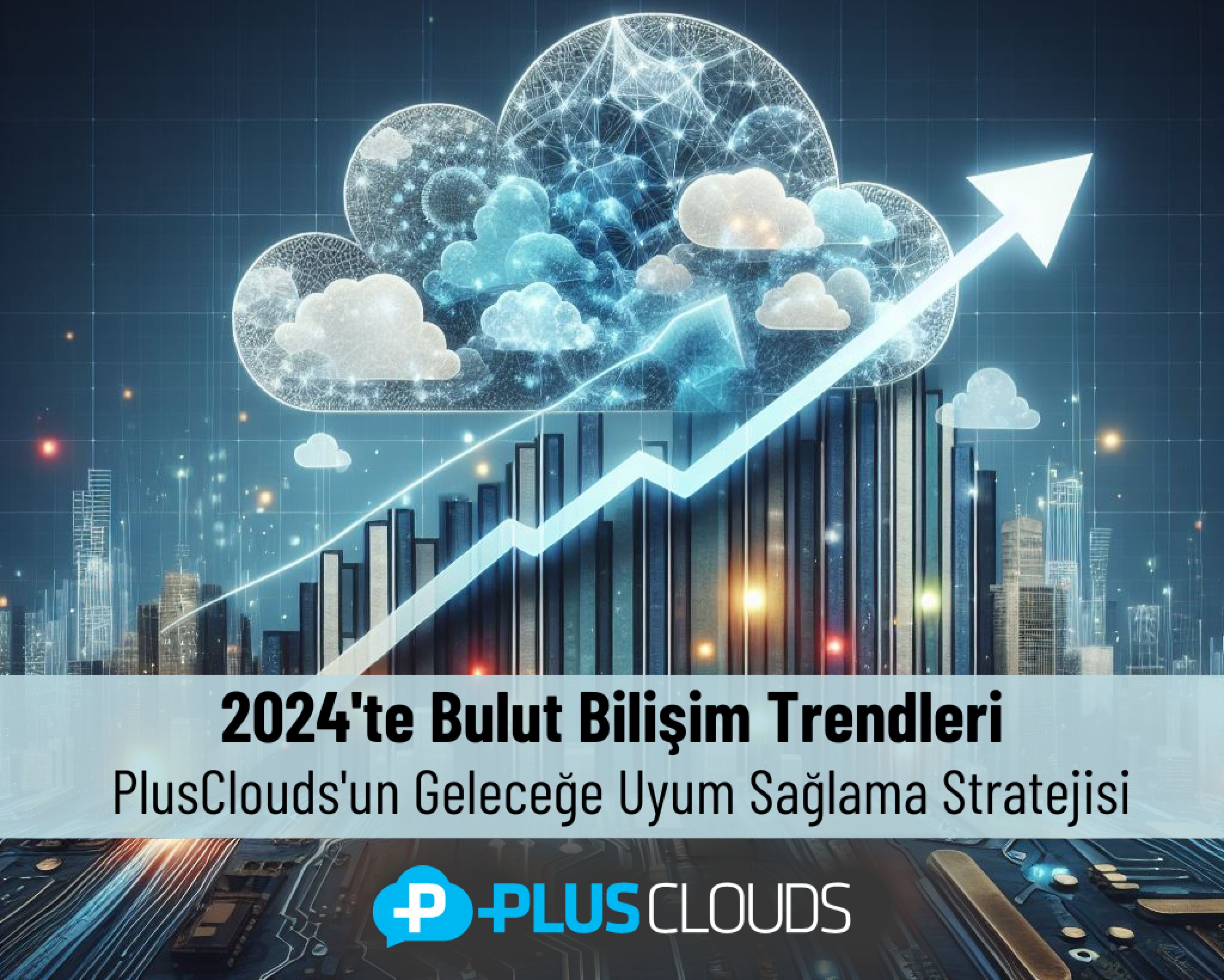 اتجاهات الحوسبة السحابية في 2024: استراتيجية PlusClouds للتكيف مع المستقبل