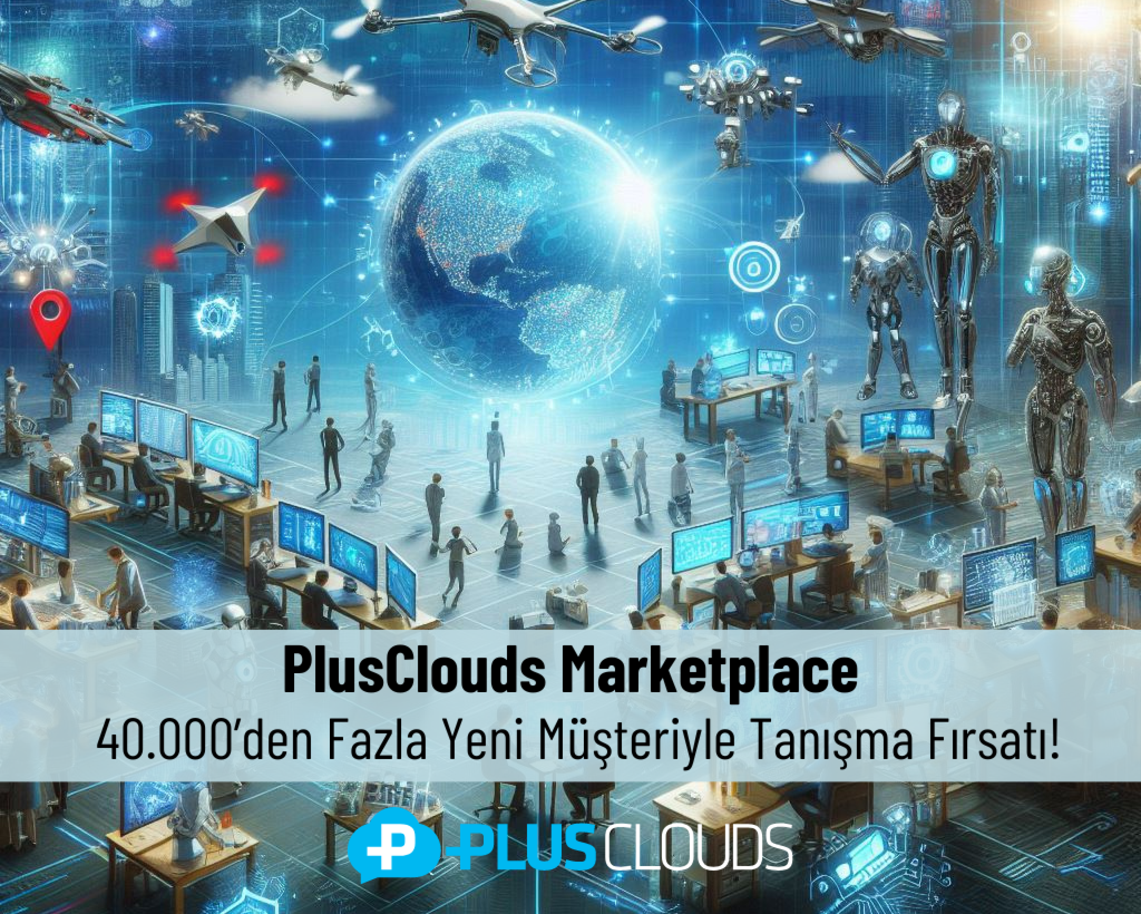 PlusClouds Marketplace: Mis de kans niet om kennis te maken met meer dan 40.000 nieuwe klanten!