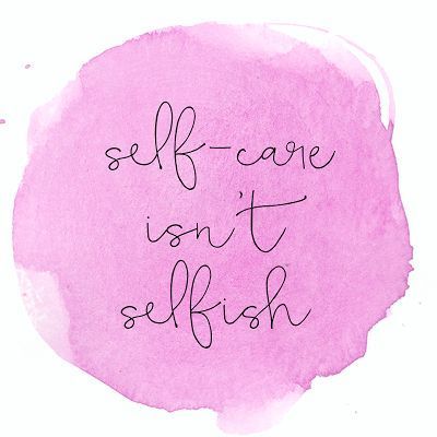 "Selfcare isn't selfish"Graphic