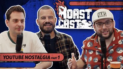 ROAST CAST #29 – YOUTUBE NOSTALGIA PART 1