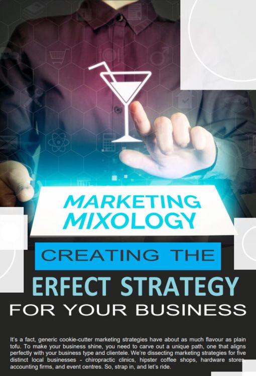 Marketing Mixology Creating The Strategy Effect For Your Business.