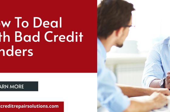 how to deal with Bad Credit Lenders