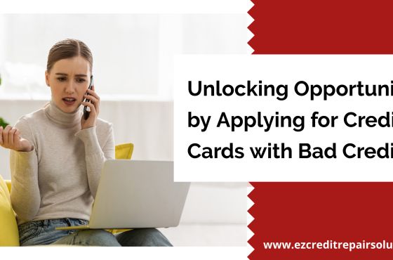 Apply for Credit Cards with Bad Credit