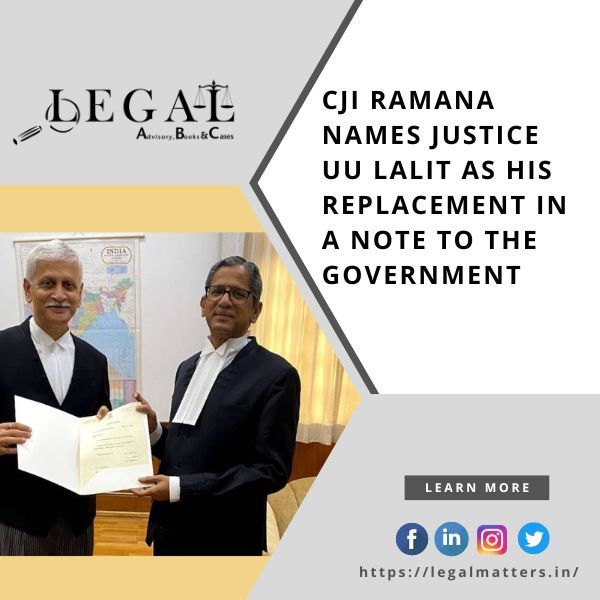 CJI Ramana names Justice UU Lalit as his replacement in a note to the government