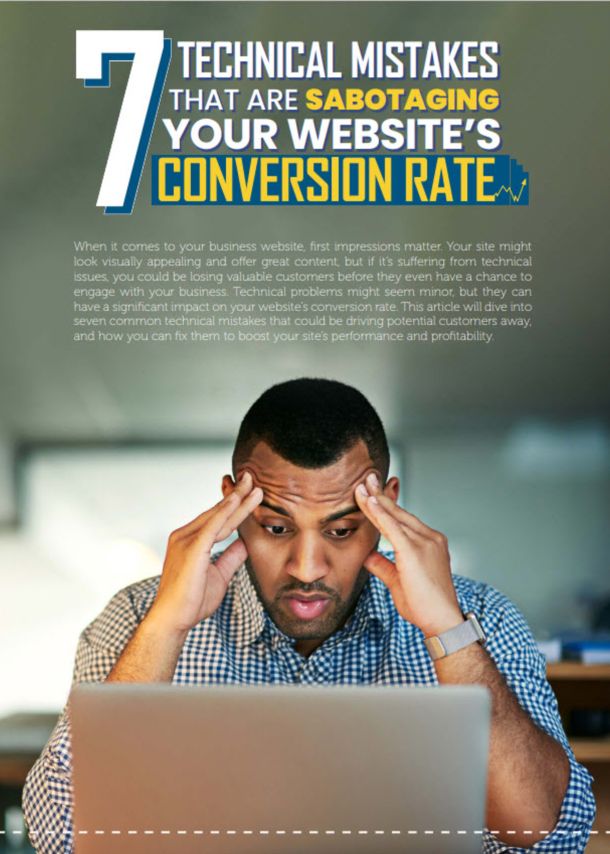 A man sits at a desk, looking at his laptop with a concerned expression. The image contains text about seven technical mistakes that can sabotage a website's conversion rate.