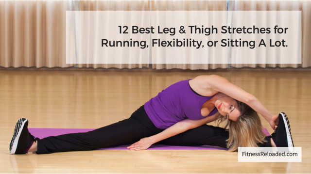 leg stretches and thigh stretches