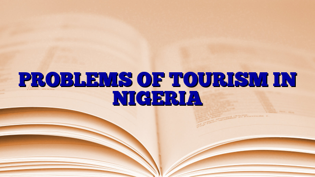 disadvantages of tourism in nigeria