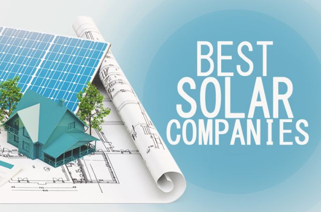 7 Best Solar Companies: Leading Solar Energy Companies For Commercial & Residential Solar Energy