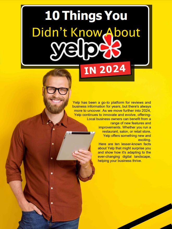 A Bearded Man In Glasses Holds A Tablet Against A Yellow Background. The Overlay Text Reads, &Quot;10 Things You Didn'T Know About Yelp In 2024,&Quot; Followed By A Brief Description Of Yelp'S Updates And Benefits.
