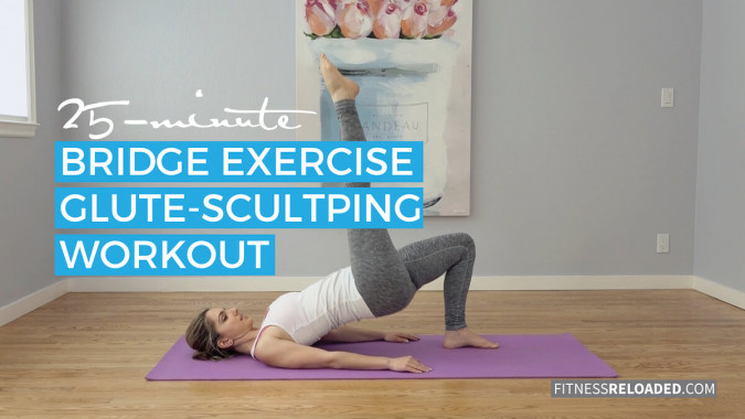 25-min Glute-Sculpting Workout With 10 Bridge Exercise Variations.