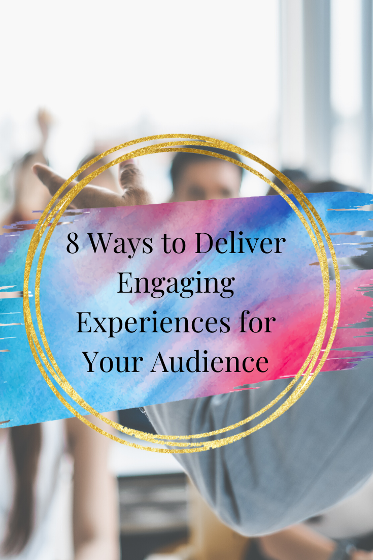 8 Ways to Deliver Engaging Experiences for Your Audience | Content Nitro