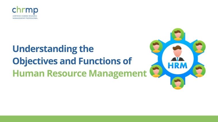 Objectives and Functions of Human Resource Management