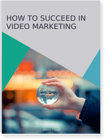 A Free E-Book Explaining How A Business Can Succeed In Video Marketing