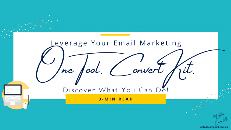 One Tool. Many Features. ConvertKit. | Natalie Campbell one tool convertkit blog banner august 2020 1 | Natalie Campbell