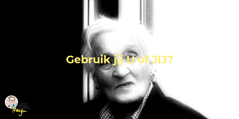 Gebruik jij online U of JIJ? 3