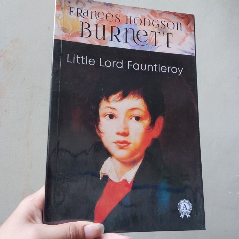 FRANCES HODSON BURNETT ( LITTLE LORD FAUNTLEROY)