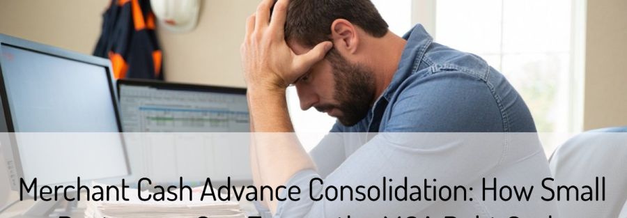 Merchant Cash Advance Consolidation Explained cover