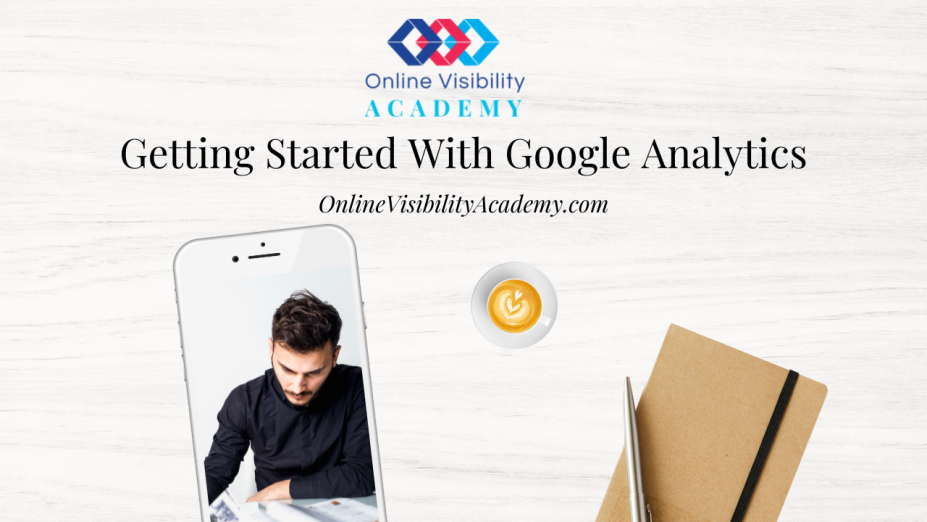 Getting Started With Google Analytics