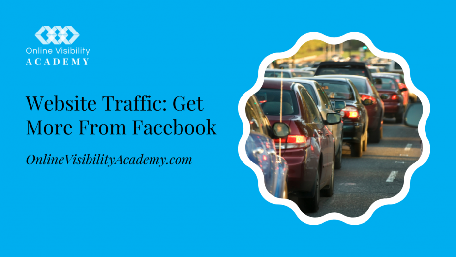 Website Traffic: Get More From Facebook