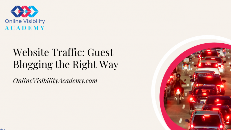 Website Traffic guest blogging the right way website traffic guest blogging the right way
