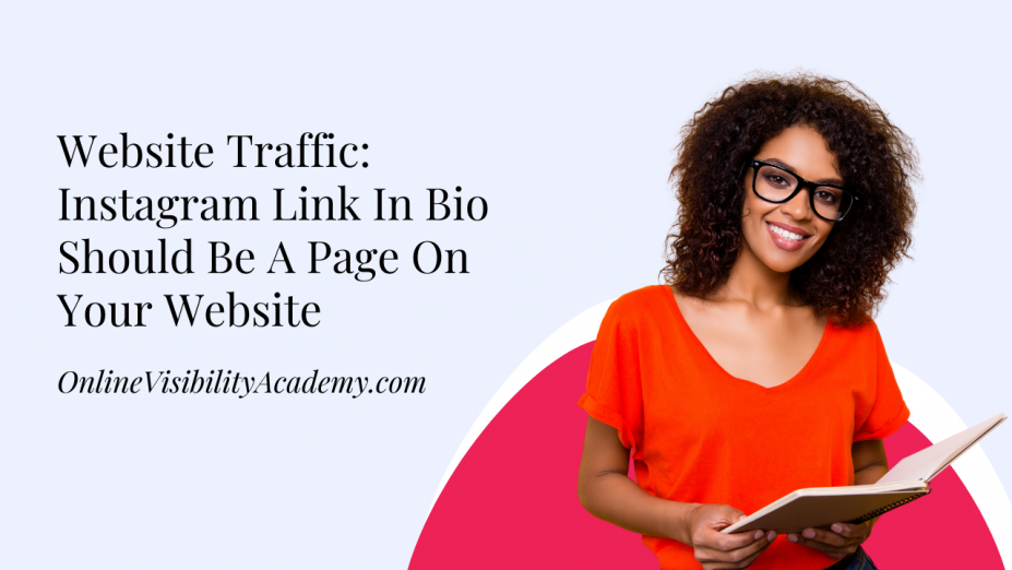 Website Traffic: Instagram Link In Bio Should Be A Page On Your Website