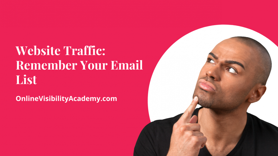 Website Traffic Remember Your Email List Website Traffic: Remember Your Email List