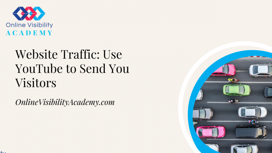 Website Traffic: Use YouTube to Send You Visitors