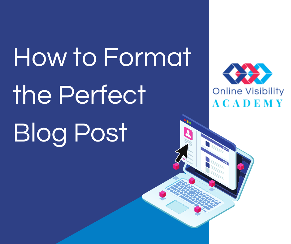How to Format the Perfect Blog Post
